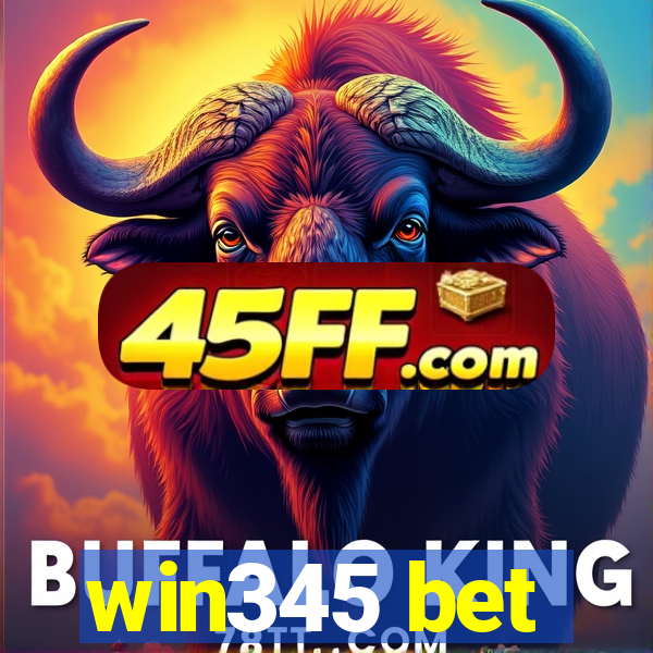 win345 bet